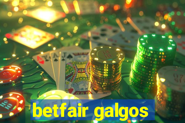 betfair galgos